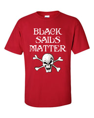Black Sails Matter Pirate T-shirt -- Red
