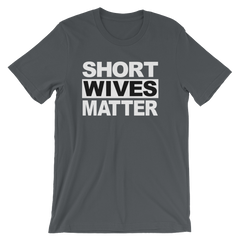 Short Wives Matter T-shirt -- Asphalt