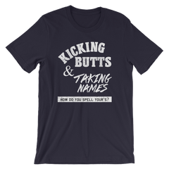 Kicking Butts and Taking Names T-shirt -- Navy