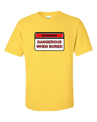 Dangerous When Bored T-shirt -- Yellow