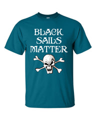 Black Sails Matter Pirate T-shirt -- Blue