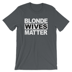 Blonde Wives Matter T-shirt -- asphalt