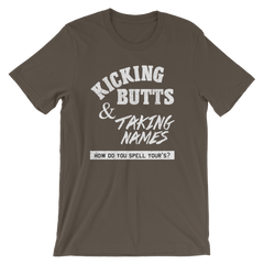 Kicking Butts and Taking Names T-shirt -- Army