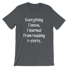 Everything I know, I learned from reading t-shirts -- Asphalt